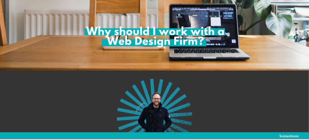 Why should I work with a web design firm?