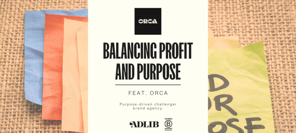 Balancing Profit & Purpose feat. ORCA