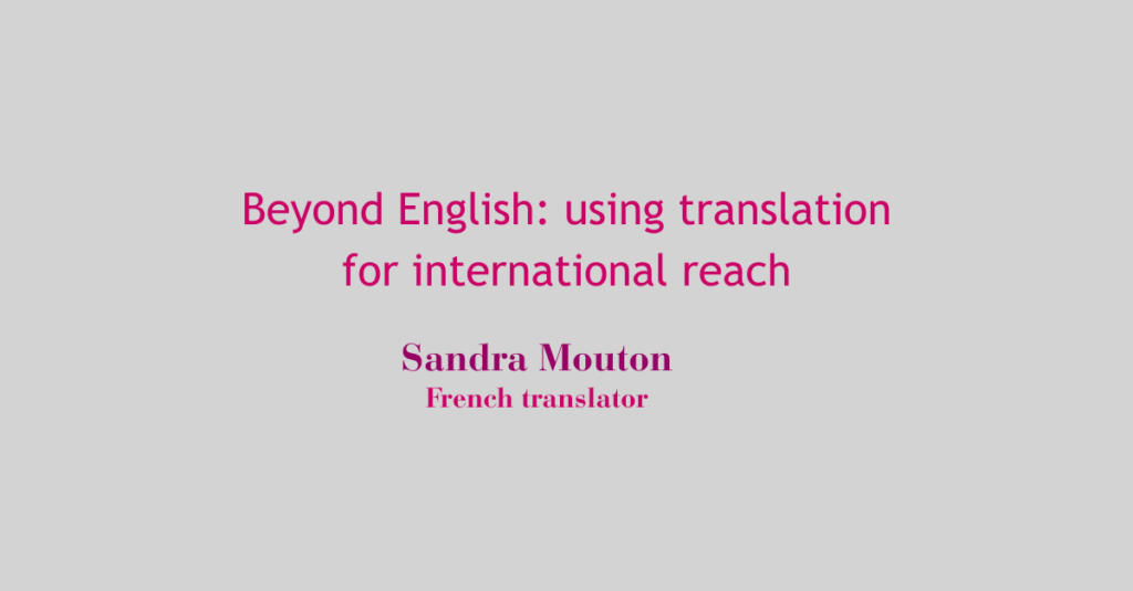 Beyond English : using translation for international reach