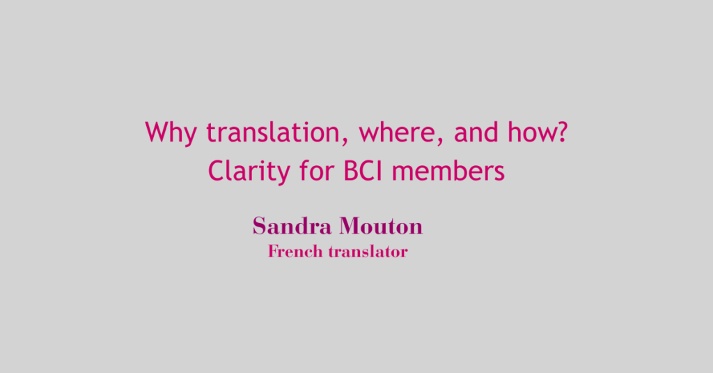 Why translation, where, and how? Clarity for BCI members