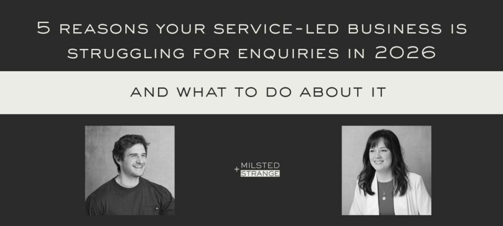 5 reasons your service-led business is struggling for enquiries in 2026 - and what to do about it