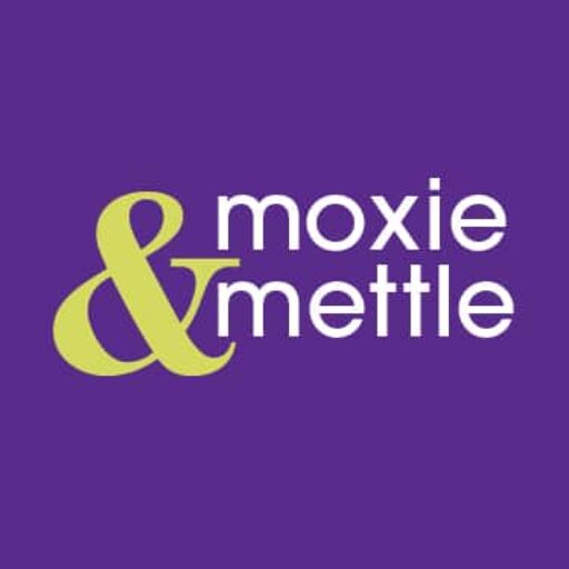 Moxie and Mettle