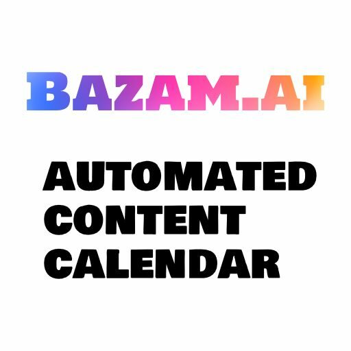 Bazam.ai, automated content calendar & AI consultancy